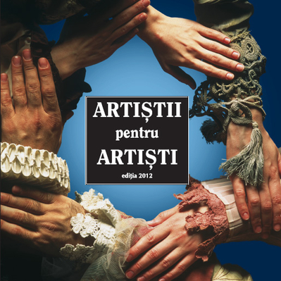 Campania naţională “Artiştii pentru artişti”, ediţia 2012