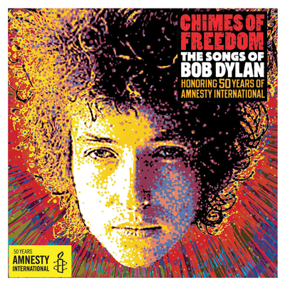 Various Artists – Chimes of Freedom: Songs of Bob Dylan Honoring 50 Years of Amnesty International