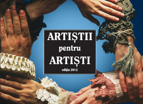 Campania naţională “Artiştii pentru artişti”, ediţia 2012