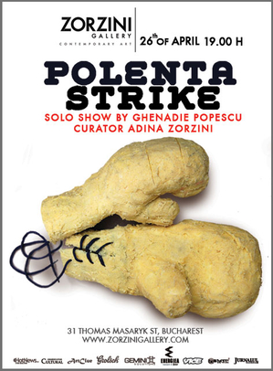 Polenta Strike - solo show by Ghenadie Popescu @ Zorzini Gallery