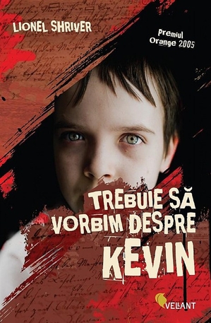 Trebuie să vorbim despre Kevin - Lionel Shriver