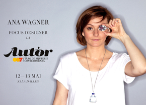 Ana Wagner, focus designer la Autor 7