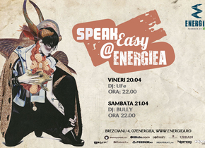 SpeakEasy @ Energiea, pe 20 şi 21 aprilie