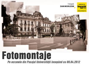 Fotomontaje – expoziţie în Pasajul Universităţii