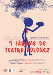 Microstagiunea de monodrame „4 fărâme de teatru polonez”, la Teatrul Foarte Mic