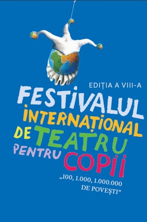 Începe Festivalul Internaţional de Teatru pentru Copii „100, 1.000, 1.000.000 de poveşti”