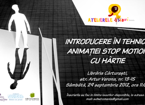 Atelier „Introducere în tehnica animaţiei stopmotion cu hârtie”