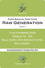 Expoziţia Raw Generation, pe 7 octombrie