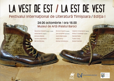 Prima ediţie a Festivalului Internaţional de Literatură de la Timişoara „La Vest de Est/La Est de Vest”