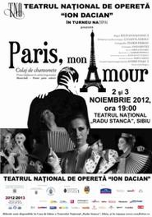 Spectacolul „Paris, mon amour”, la Teatrul Naţional „Radu Stanca” din Sibiu