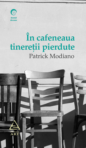 În cafeneaua tinereţii pierdute - Patrick Modiano