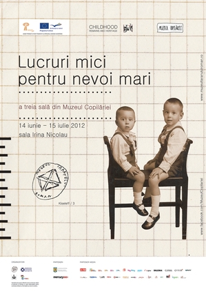 Muzeul Copilăriei – Lucruri mici pentru nevoi mari