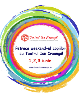 Weekend-ul copiilor la Teatrul Ion Creangă