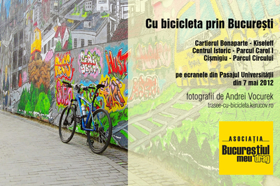 Cu bicicleta prin Bucureşti – expoziţie de fotografie