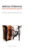 Cele mai frumoase poezii - Mircea Ivănescu