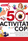 501 Activităţi pentru copii