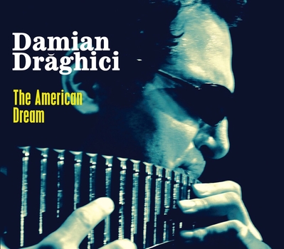 Damian Draghici lansează albumul jazz de colecție, “The American Dream”