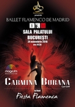 BALLET FLAMENCO DE MADRID ”CARMINA BURANA”, la Sala Palatului