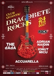 DRAGOBETE ROCKS! ADRIAN NAIDIN & IONUT MICU, THE dAdA si ACCUARELLA sarbatoresc romaneste, in concert LIVE la CLUB QUANTIC