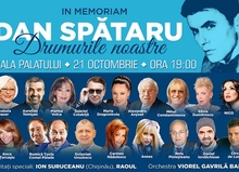 Spectacol extraordinar in memoriam Dan Spătaru. Drumurile noastre