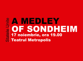 „A medley of Sodheim”, colaj de musicaluri la Teatrul Metropolis