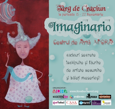 Imaginario, târg de Crăciun la Centrul de Artă Mora