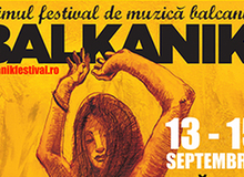 Balkanik Festival, între 13 şi 15 septembrie